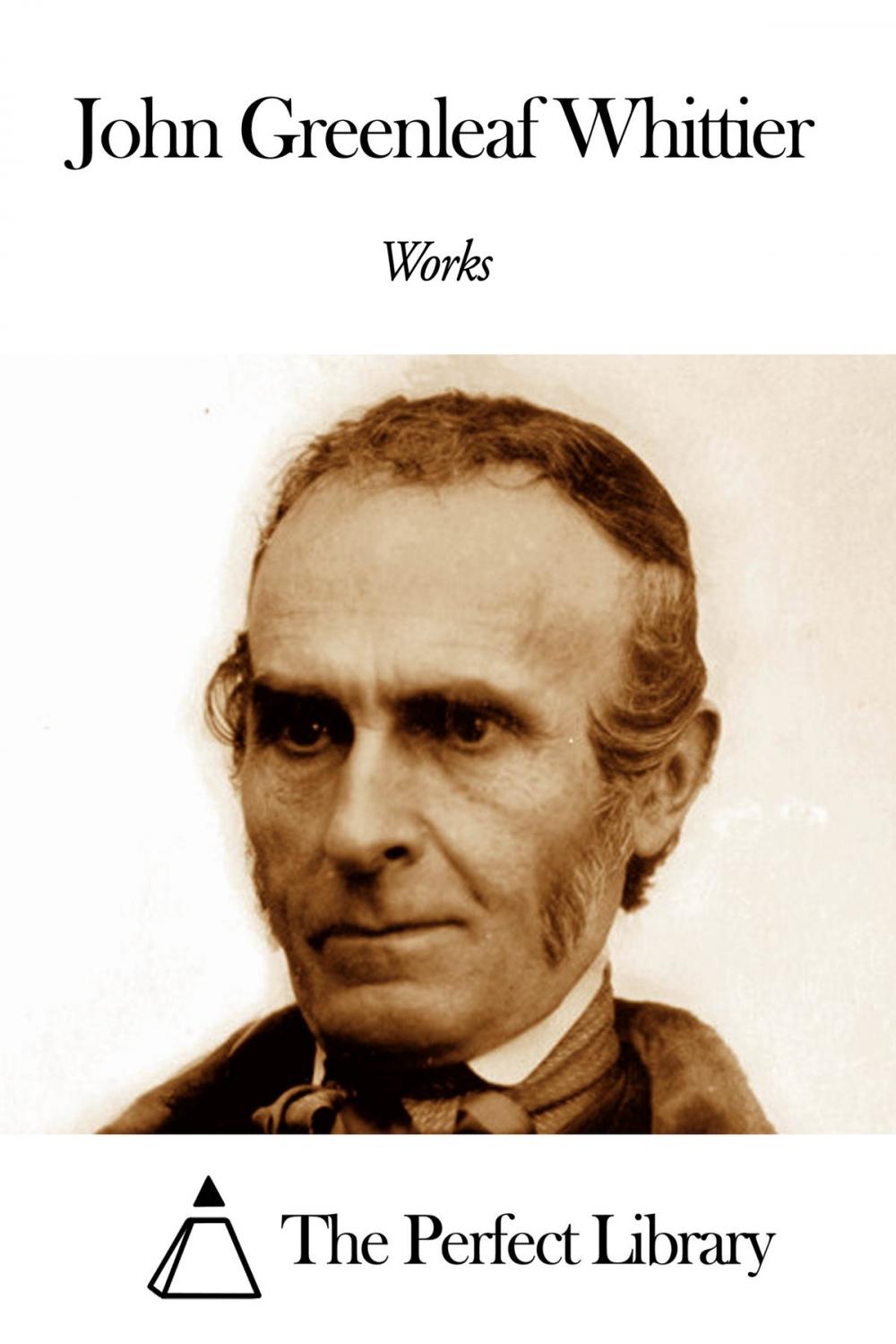 Big bigCover of Works of John Greenleaf Whittier