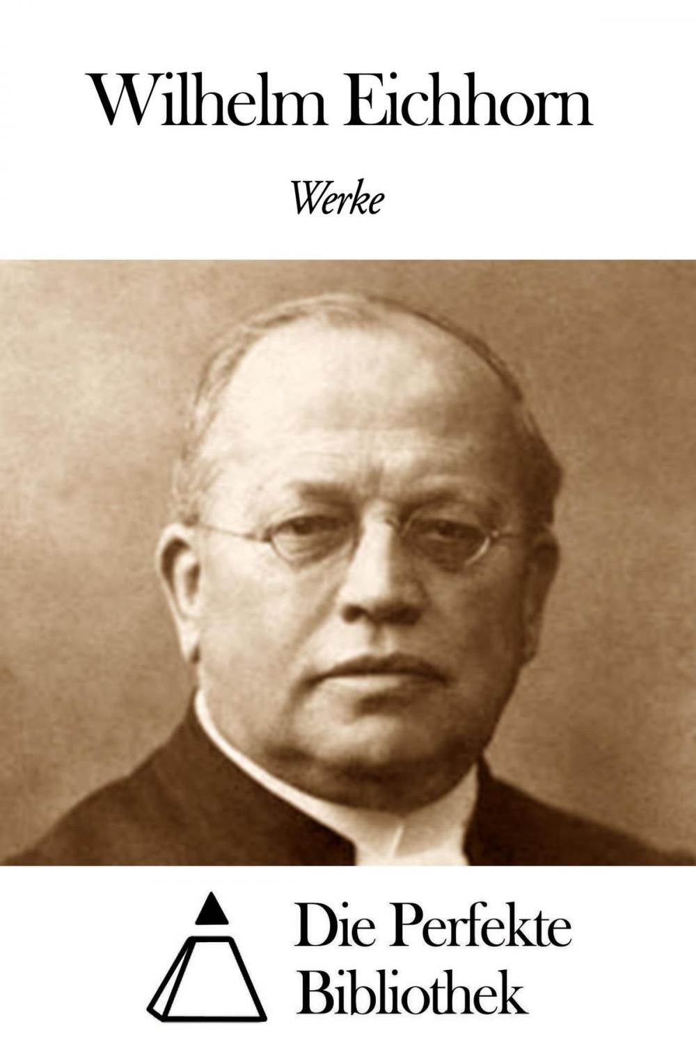 Big bigCover of Werke von Wilhelm Eichhorn