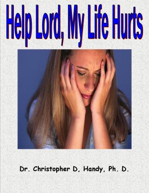 Cover of the book Help Lord, My Life Hurts by Adam MacDonald