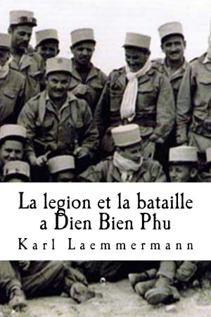 Cover of the book La legion et la bataille a Ðiên Biên Phú by Ed Semon