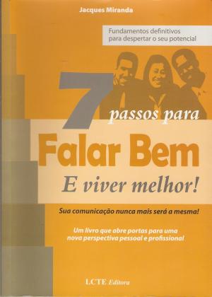 Cover of the book OS 7 PASSOS PARA FALAR BEM E VIVER MELHOR by Linda Talley