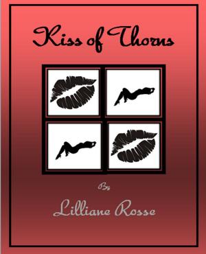 Cover of the book Kiss of Thorns by Gloria Shell Mitchell