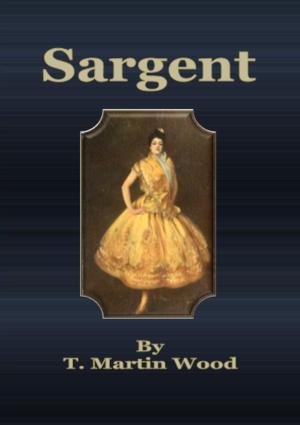 Cover of the book Sargent by Josephine Daskam Bacon