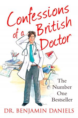 Book cover of Confessions of a British Doctor (The Confessions Series)