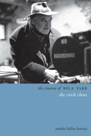 Cover of the book The Cinema of Béla Tarr by Christian Metz, Dana Polan