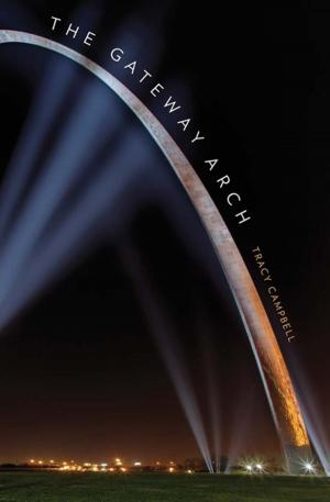 Cover of the book The Gateway Arch by John Lynch