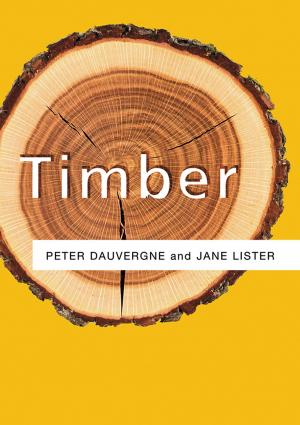 Cover of the book Timber by Santos Martinez, Peter Daalmans, Brett Bennett