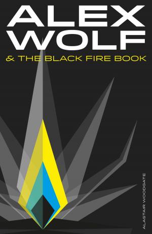 Cover of Alex Wolf & The Black Fire Book