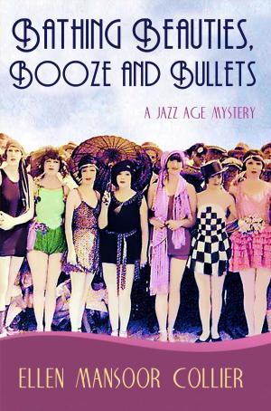 Cover of the book Bathing Beauties, Booze And Bullets (A Jazz Age Mystery #2) by Robert Alfred