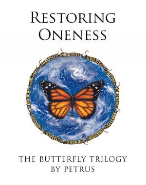 Cover of the book Restoring Oneness by Lucio Agustine Rosenkreutz Crăciunescu