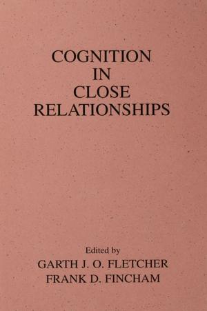 Cover of the book Cognition in Close Relationships by Kate Law