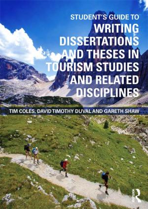 Cover of the book Student's Guide to Writing Dissertations and Theses in Tourism Studies and Related Disciplines by Jennifer McCoy Blaske