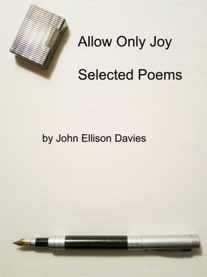 bigCover of the book Allow Only Joy: Selected Poems by 