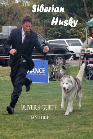 Cover of the book The Siberian Husky Buyer's Guide by Michael Ortiz