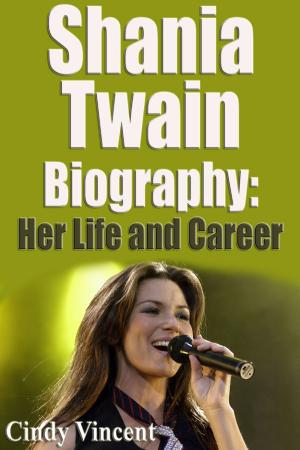 Cover of the book Shania Twain Biography Her Life and Career by Алексей Чурбанов