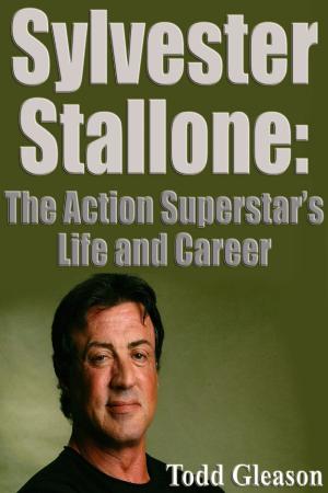 Cover of the book Sylvester Stallone: The action Superstar´s Life and Career by David Campany
