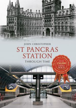Cover of the book St Pancras Station Through Time by Mick Aston