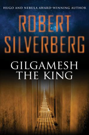 Cover of the book Gilgamesh the King by Chelsea Quinn Yarbro