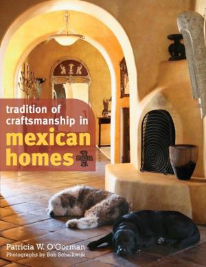 Cover of the book Tradition of Craftsmanship in Mexican Homes by 101 tips