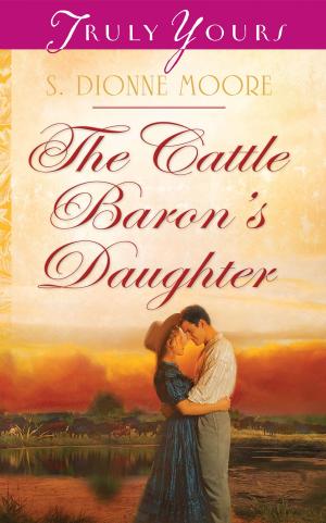 Cover of the book The Cattle Baron's Daughter by Laura Freudig