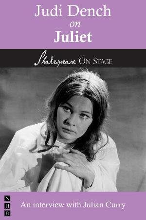 Cover of the book Judi Dench on Juliet (Shakespeare on Stage) by Jez Butterworth