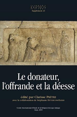 Cover of the book Le donateur, l'offrande et la déesse by Robert Halleux