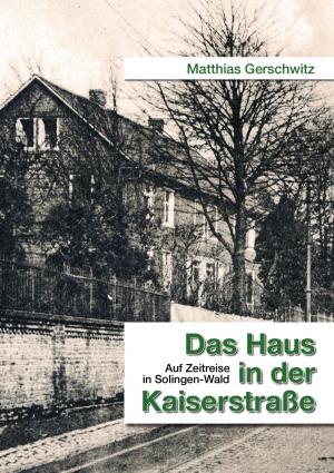 Cover of the book Das Haus in der Kaiserstraße by Jasmin Glöckner