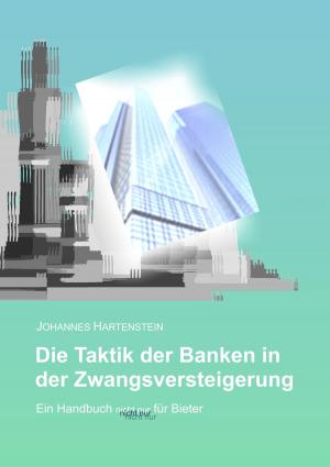 Cover of the book Die Taktik der Banken in der Zwangsversteigerung by 