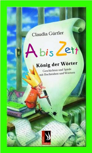 Cover of the book Abiszett - König der Wörter by Judith Le Huray