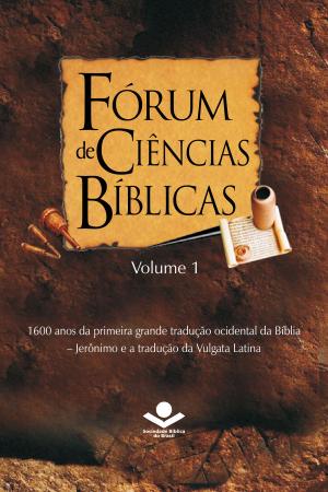 Cover of the book Fórum de Ciências Bíblicas 1 by Sociedade Bíblica do Brasil, American Bible Society