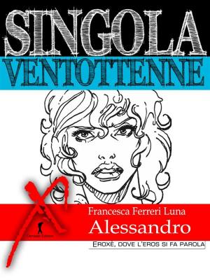 Cover of the book Singola ventottenne. Alessandro. by Arthur Conan Doyle, Albert Savine