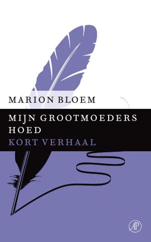 Cover of the book Mijn grootmoeders hoed by Jan Eilander, Martin Bril
