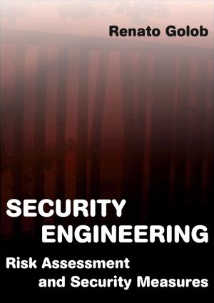 Cover of Security Engineering; Risk Assessment and Security Measures