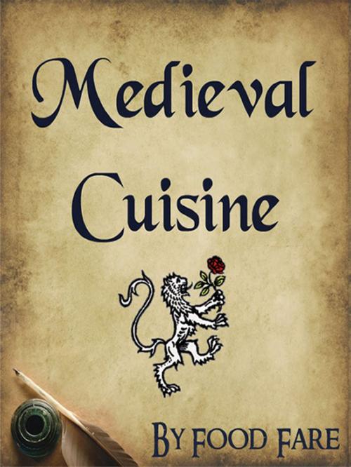 Cover of the book Medieval Cuisine by Shenanchie O'Toole, Food Fare, Food Fare