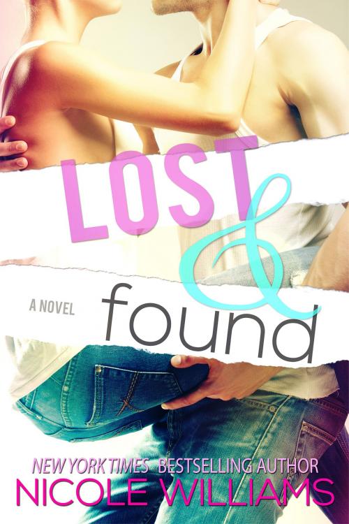 Cover of the book Lost and Found by Nicole Williams, Nicole Williams