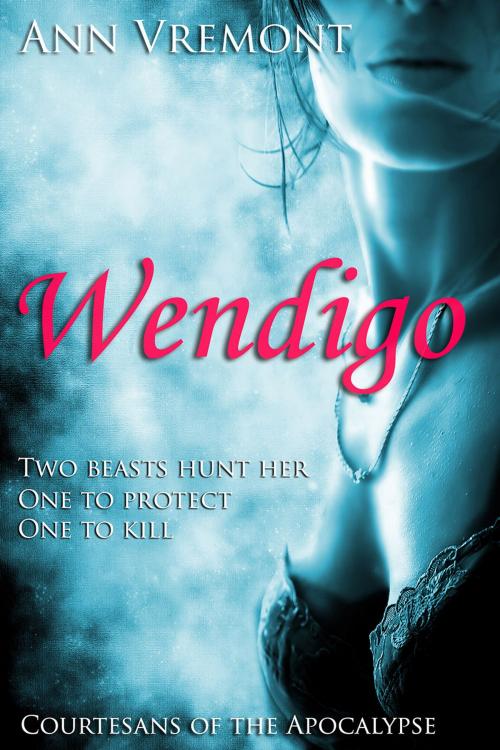 Cover of the book Wendigo (Courtesans of the Apocalypse) by Ann Vremont, Ann Vremont