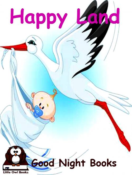 Cover of the book Happy Land by Little Owl Books, Little Owl Books