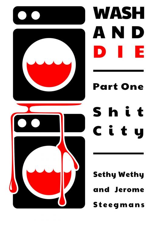 Cover of the book Shit City by Jerome Steegmans, Sethy Wethy, Caligo Press