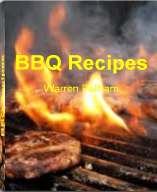 Cover of the book BBQ Recipes by Warren Pellham, Tru Divine Publishing