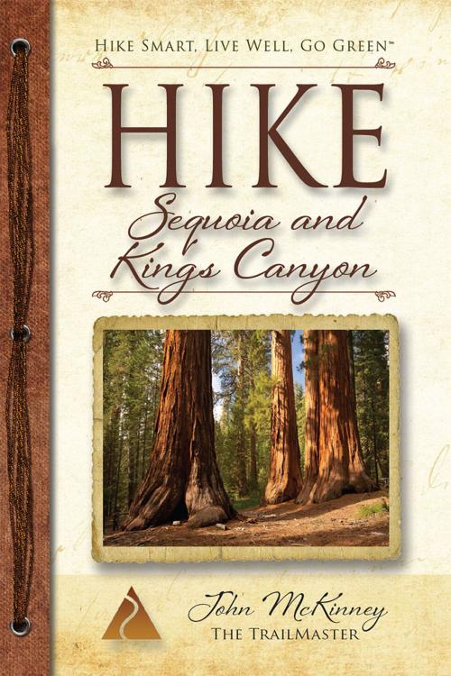 Cover of the book Hike Sequoia and Kings Canyon by John McKinney, The Trailmaster Inc / Olympus Press