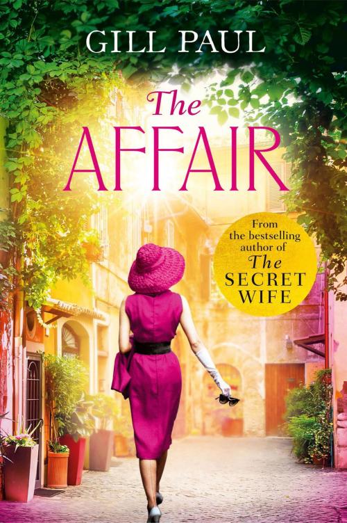 Cover of the book The Affair: An enthralling story of love and passion and Hollywood glamour by Gill Paul, HarperCollins Publishers