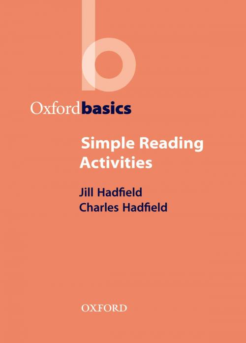 Cover of the book Simple Reading Activities - Oxford Basics by Jill Hadfield, Charles Hadfield, Oxford University Press