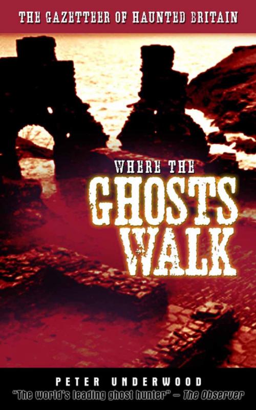 Cover of the book Where the Ghosts Walk by Peter Underwood, Profile