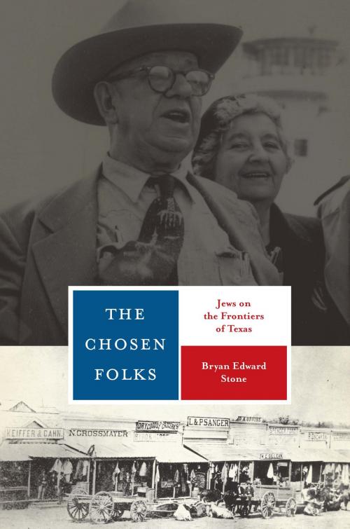 Cover of the book The Chosen Folks by Bryan Edward Stone, University of Texas Press