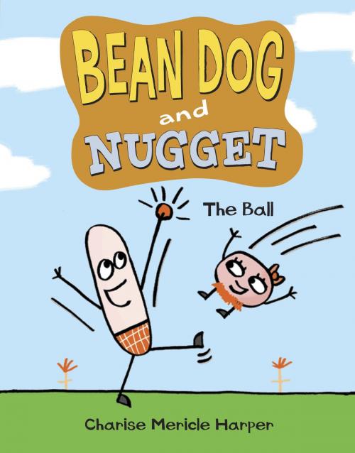 Cover of the book Bean Dog and Nugget: The Ball by Charise Mericle Harper, Random House Children's Books