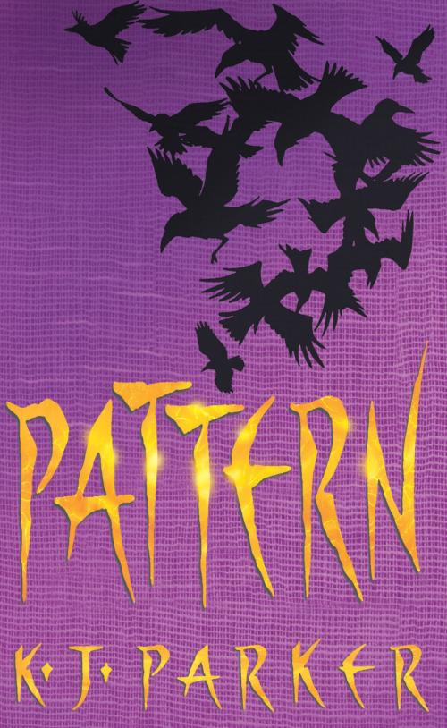 Cover of the book Pattern by K. J. Parker, Orbit