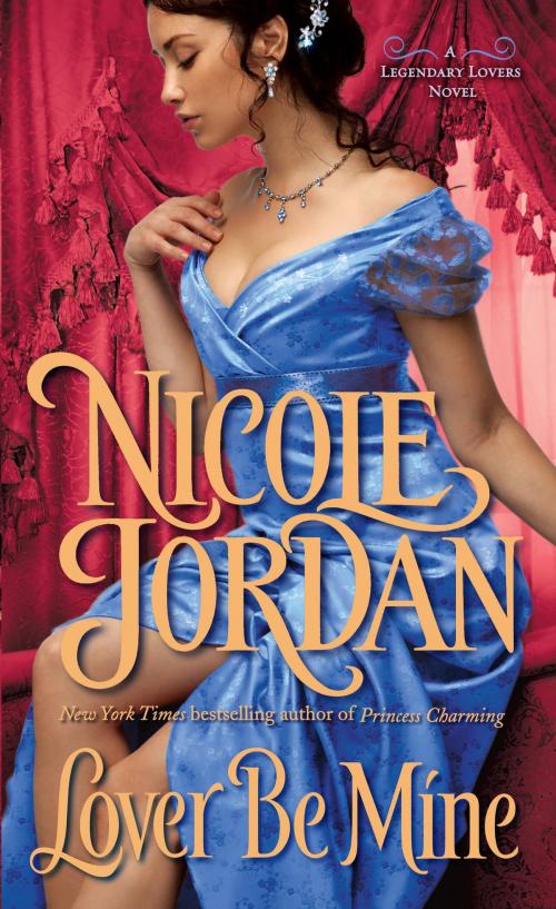 Cover of the book Lover Be Mine by Nicole Jordan, Random House Publishing Group