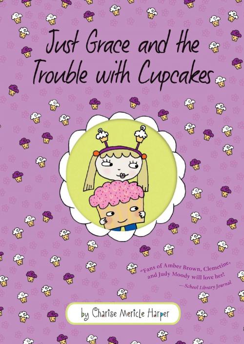 Cover of the book Just Grace and the Trouble with Cupcakes by Charise Mericle Harper, HMH Books