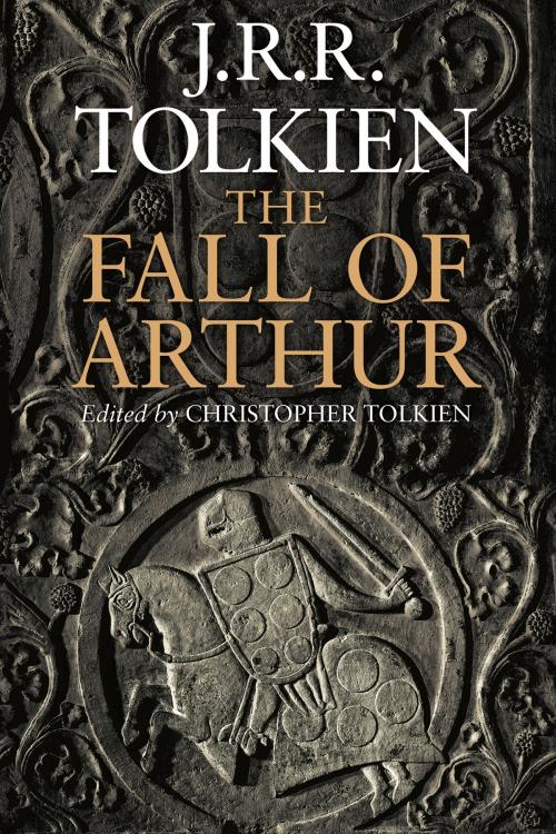 Cover of the book The Fall of Arthur by J.R.R. Tolkien, HMH Books