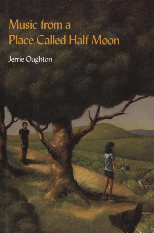 Cover of the book Music from a Place Called Half Moon by Jerrie Oughton, HMH Books